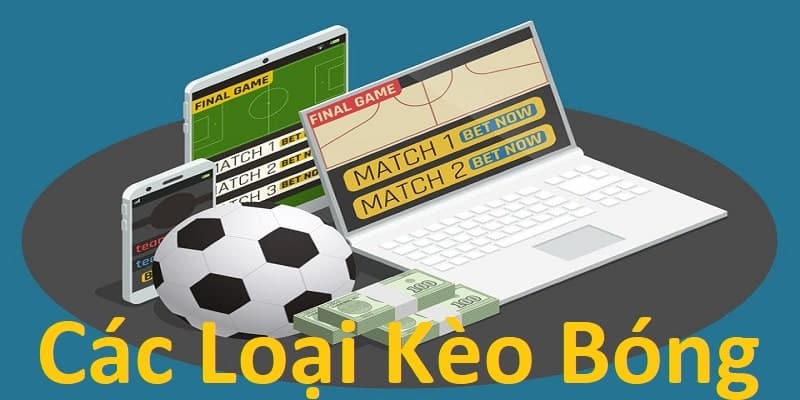 Các loại kèo bóng